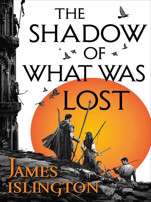Title details for The Shadow of What Was Lost by James Islington - Wait list